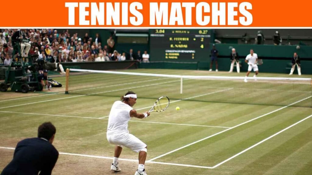 Tennis Matches